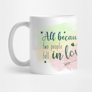 All Because Two People Fell in Love Wedding Congratulations, Valentine quote saying Mug